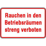 Hinweisschild - Betriebskennzeichnung Rauchen in den Betriebsräumen streng verboten