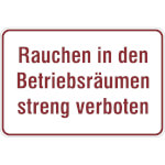 Hinweisschild - Betriebskennzeichnung Rauchen in den Betriebsräumen streng verboten