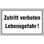 Hinweisschild - Betriebskennzeichnung Zutritt verboten Lebensgefahr!