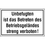 Hinweisschild - Betriebskennzeichnung Unbefugten ist das Betreten des Betriebsgeländes