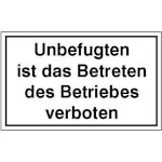Hinweisschild - Betriebskennzeichnung Unbefugten ist das Betreten des Betriebes verboten