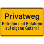 Hinweisschild zur Grundbesitzkennzeichnung Privatweg - Betreten und Befahren auf eigene Gefahr!
