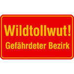 Hinweisschild für Wald- und Freizeitanlagen Wildtollwut! Gefährdeter Bezirk