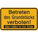 Hinweisschild zur Grundbesitzkennzeichnung Betreten des Grundstücks verboten Eltern haften für ihre Kinder