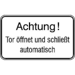 Hinweisschild für Tankanlagen und Garagen Achtung! Tor öffnet und schließt automatisch