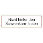 Verbots-Zusatzschild Nicht hinter den Schwenkarm treten