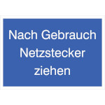 Hinweisschild Nach Gebrauch Netzstecker ziehen