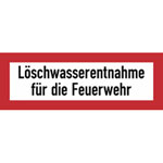 Hinweisschilder für die Feuerwehr Löschwasserentnahme für die Feuerwehr