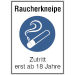 Hinweisschild für Gewerbe und Gastronomie Raucherkneipe Zutritt erst ab 18 Jahre