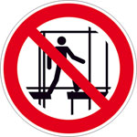 Verbotsschild Benutzen des unvollständigen Gerüstes verboten