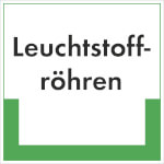 Abfallkennzeichnung - Textschild Leuchtstoffröhren