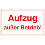 Hinweisschild zur Betriebskennzeichnung Aufzug außer Betrieb!
