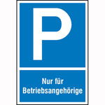 Parkplatzschild Symbol: P,   Nur für Betriebsangehörige