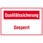 Hinweisschild für die Qualitätssicherung Text: Qualitätssicherung Gesperrt