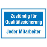 Motivationsschild für die Qualitätssicherung Zuständig für Qualitätssicherung Jeder Mitarbeiter