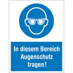 Gebots-Kombischild In diesem Bereich Augenschutz tragen!