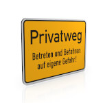 Hinweisschild zur Grundbesitzkennzeichnung Privatweg - Betreten und Befahren auf eigene Gefahr!
