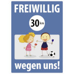Spielplatzschild Freiwillig 30 km/h wegen uns
