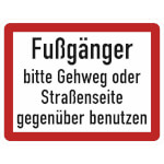 Verkehrsschild Fußgänger bitte Gehweg oder Straßenseite gegenüber benutzen