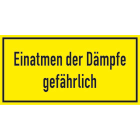 Warn - Zusatzschild Einatmen der Dmpfe gefhrlich