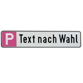 Parkplatzschild zur Reservierung Symbol: P, mit max. 20 Zeichen Text nach Wahl
