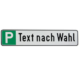 Parkplatzschild zur Reservierung Symbol: P, mit max. 20 Zeichen Text nach Wahl