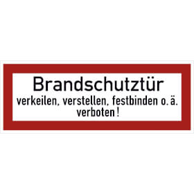 Hinweisschild fr die Feuerwehr Brandschutztr verkeilen, verstellen, festbinden o. . verboten