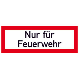 Hinweisschild fr die Feuerwehr Nur fr Feuerwehr