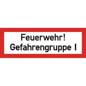 Hinweisschild fr die Feuerwehr Feuerwehr! Gefahrengruppe I