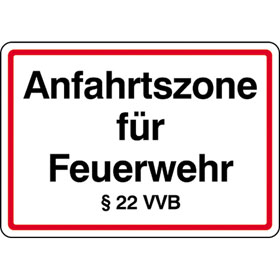 Hinweisschild für Feuerwehrzufahrten Anfahrtszone für Feuerwehr § 22 VVB