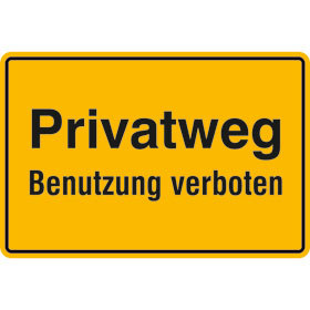 Hinweisschild zur Grundbesitzkennzeichnung Privatweg - Benutzung verboten