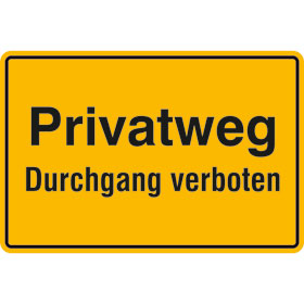 Hinweisschild zur Grundbesitzkennzeichnung Privatweg - Durchgang verboten
