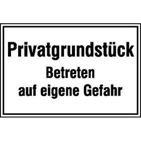 Hinweisschild zur Grundbesitzkennzeichnung Privatgrundstück - Betreten auf eigene Gefahr