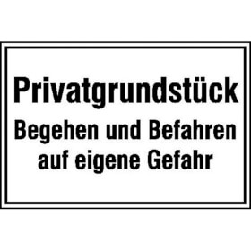 Hinweisschild zur Grundbesitzkennzeichnung Privatgrundstück - Begehen u. Befahren