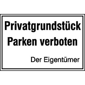 Hinweisschild zur Grundbesitzkennzeichnung Privatgrundstück - Parken verboten  - Der Eigentümer