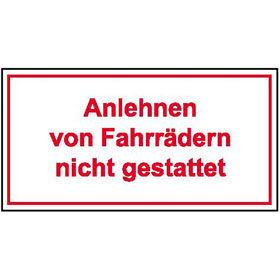 Hinweisschild - Gewerbe und Privat Anlehnen von Fahrrdern nicht gestattet