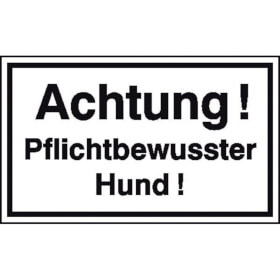 Hinweisschild - Grundbesitzkennzeichnung Achtung! Pflichtbewusster Hund!