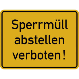 Hinweisschild - Gewerbe und Privat Sperrmüll abstellen verboten! 
