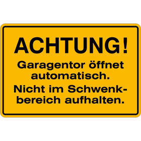 Schild Achtung Garagentor öffnet automatisch Warnschild Hinweisschild  P136+ 