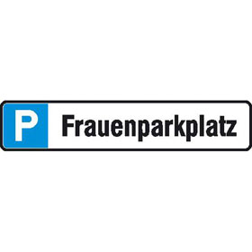 Parkplatzschild Symbol: P, Text:  Frauenparkplatz