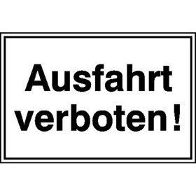 Hinweisschild fr Ausfahrten Ausfahrt verboten!