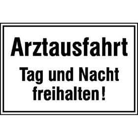 Hinweisschild fr Ausfahrten Arztausfahrt Tag und Nacht freihalten!