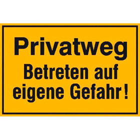 Hinweisschild zur Grundbesitzkennzeichnung Privatweg - Betreten auf eigene Gefahr!