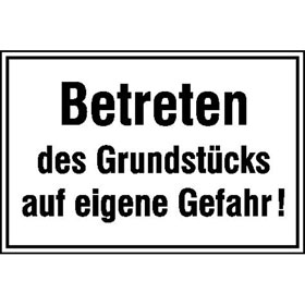 Hinweisschild zur Grundbesitzkennzeichnung Betreten des Grundstcks auf eigene Gefahr