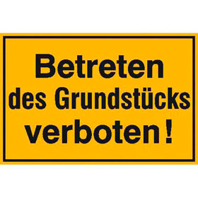 Hinweisschild zur Grundbesitzkennzeichnung Betreten des Grundstücks verboten