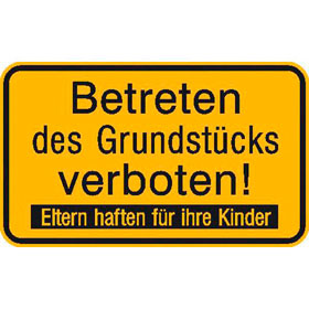 Hinweisschild zur Grundbesitzkennzeichnung Betreten des Grundstcks verboten Eltern haften fr ihre Kinder