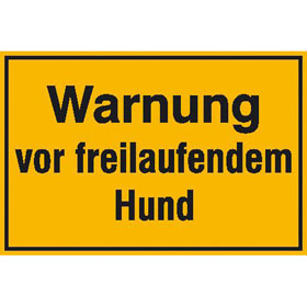 Hinweisschild - Grundbesitzkennzeichnung Warnung vor freilaufendem Hund