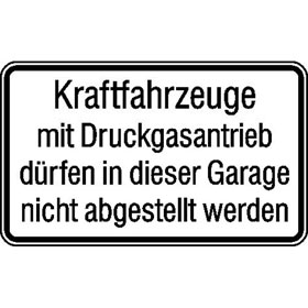 Hinweisschild fr Tankanlagen und Garagen Kraftfahrzeuge mit Druckgasantrieb drfen in