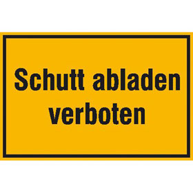 Hinweisschild - Wald -  und Freizeitanlagen Schutt abladen verboten