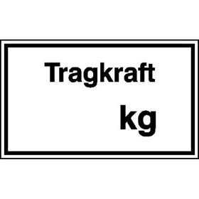 Hinweisschild - Betriebskennzeichnung Tragkraft  .......kg